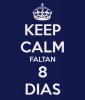 keep-calm-faltan-8-dias.jpg