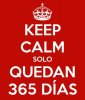 keep-calm-solo-quedan-365-días.jpg